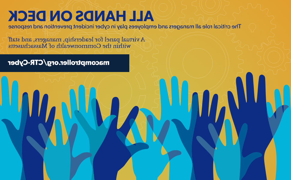 The text "All Hands on Deck: The critical role all managers and employees play in cyber incident prevention and response. A virtual panel for leadership, managers, and staff within the Commonwealth of Massachusetts. zzsghm.com/ctr-cyber"